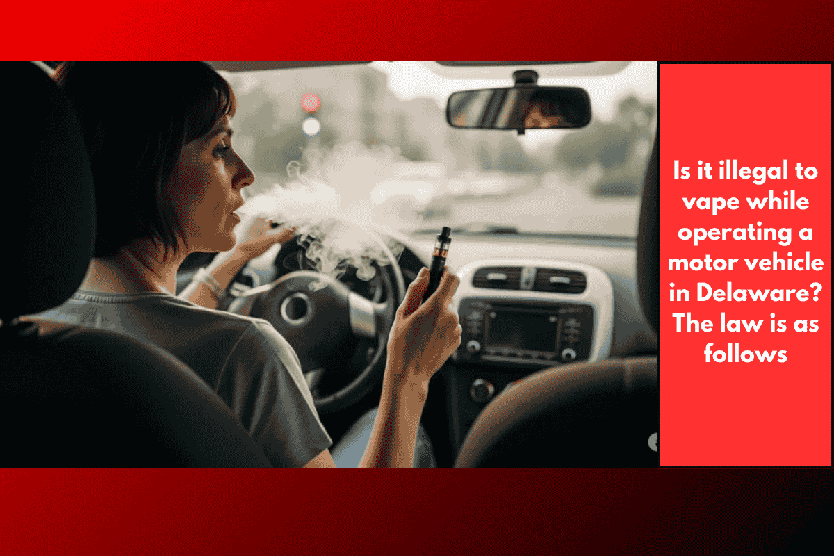 Is it illegal to vape while operating a motor vehicle in Delaware? The law is as follows
