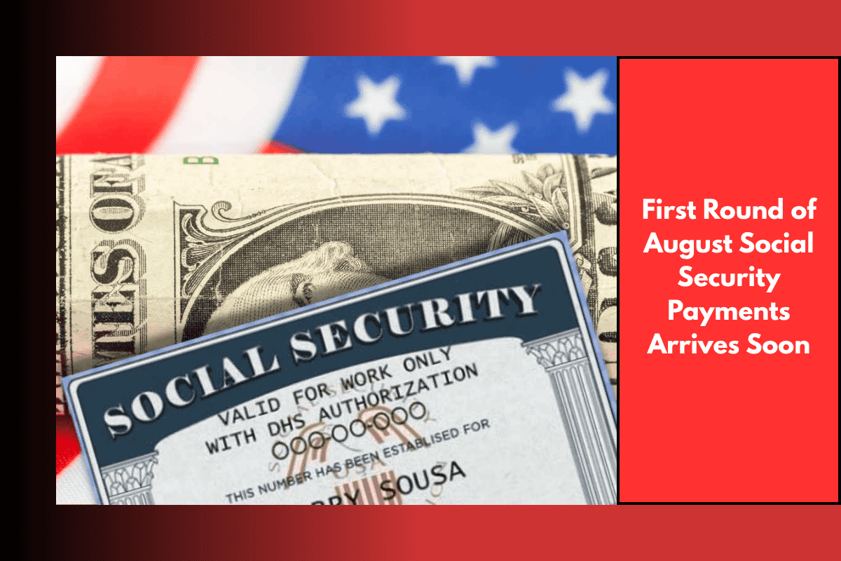 First Round of August Social Security Payments Arrives Soon