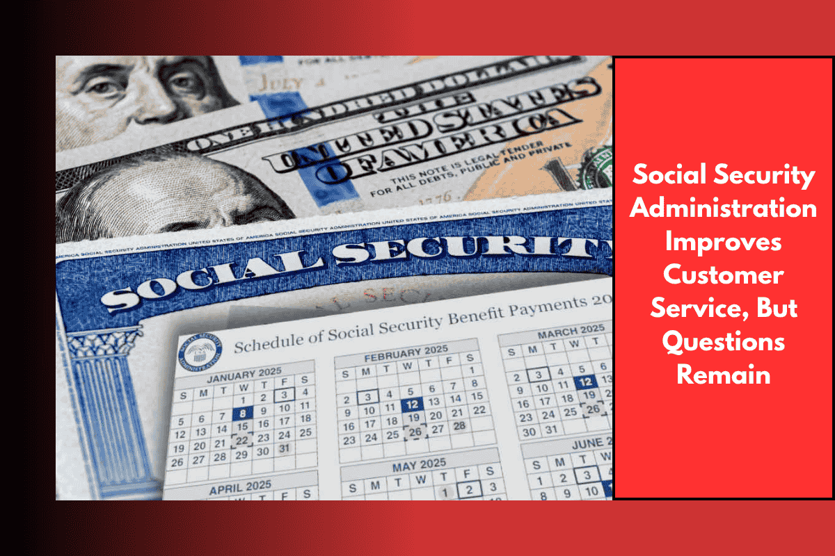 Social Security Administration Improves Customer Service, But Questions Remain