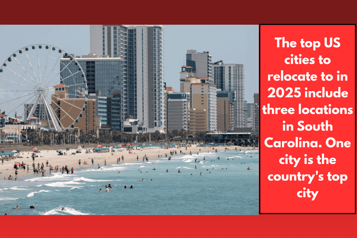 The top US cities to relocate to in 2025 include three locations in South Carolina. One city is the country's top city