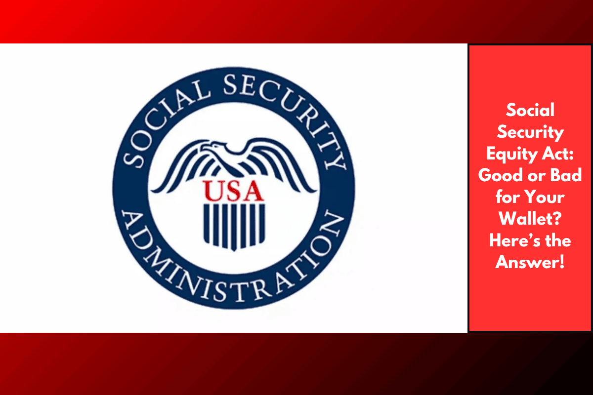 Social Security Equity Act: Good or Bad for Your Wallet? Here’s the Answer!