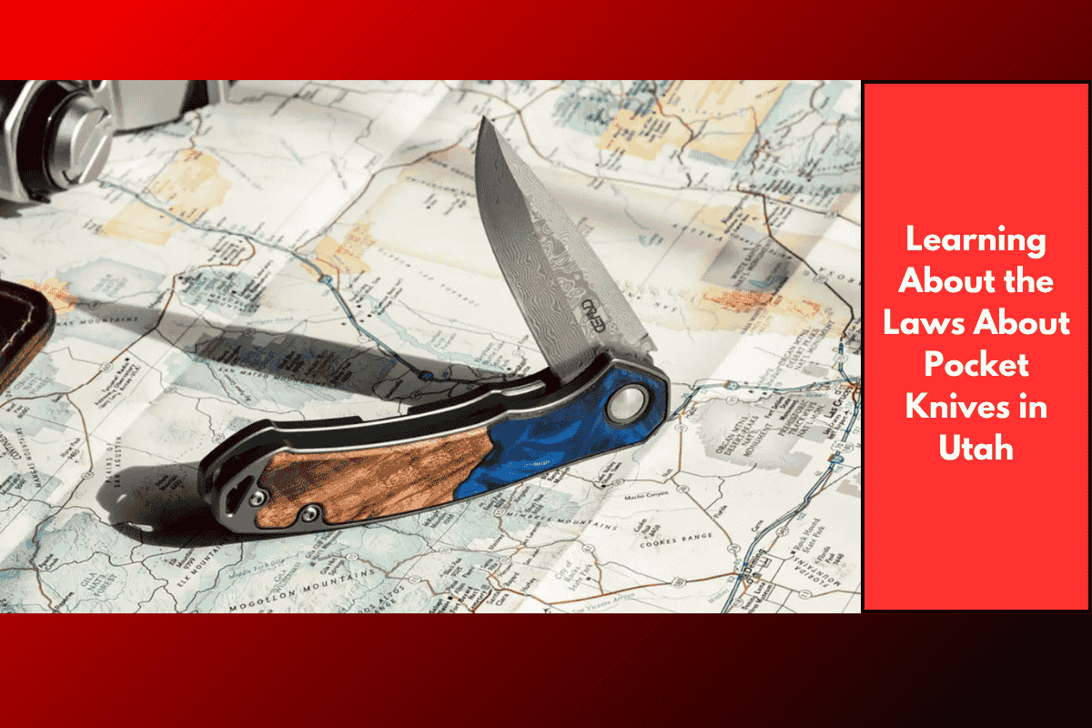 Learning About the Laws About Pocket Knives in Utah