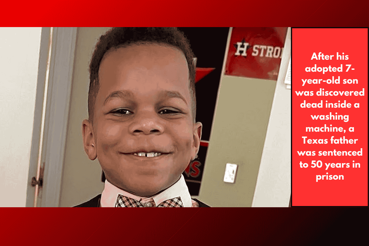 After his adopted 7-year-old son was discovered dead inside a washing machine, a Texas father was sentenced to 50 years in prison