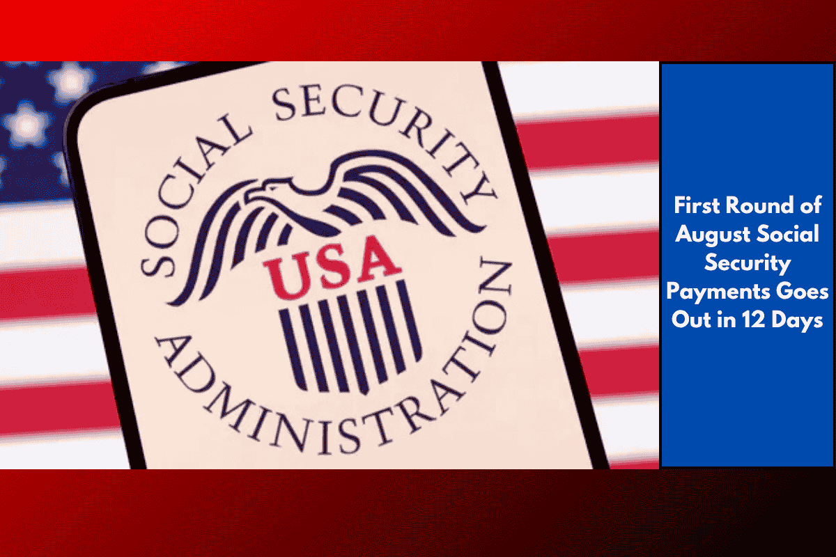 First Round of August Social Security Payments Goes Out in 12 Days