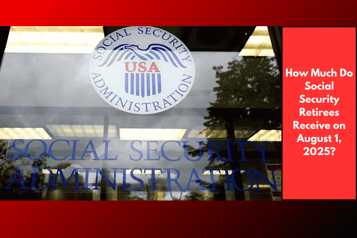 How Much Do Social Security Retirees Receive on August 1, 2025?