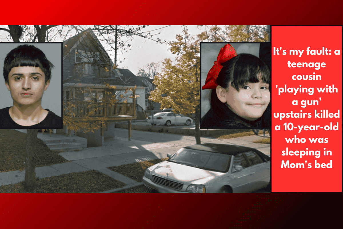 It's my fault: a teenage cousin 'playing with a gun' upstairs killed a 10-year-old who was sleeping in Mom's bed