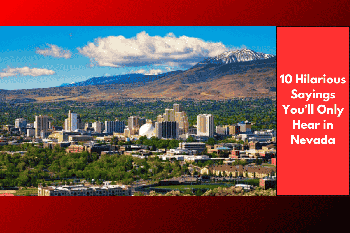 10 Hilarious Sayings You’ll Only Hear in Nevada