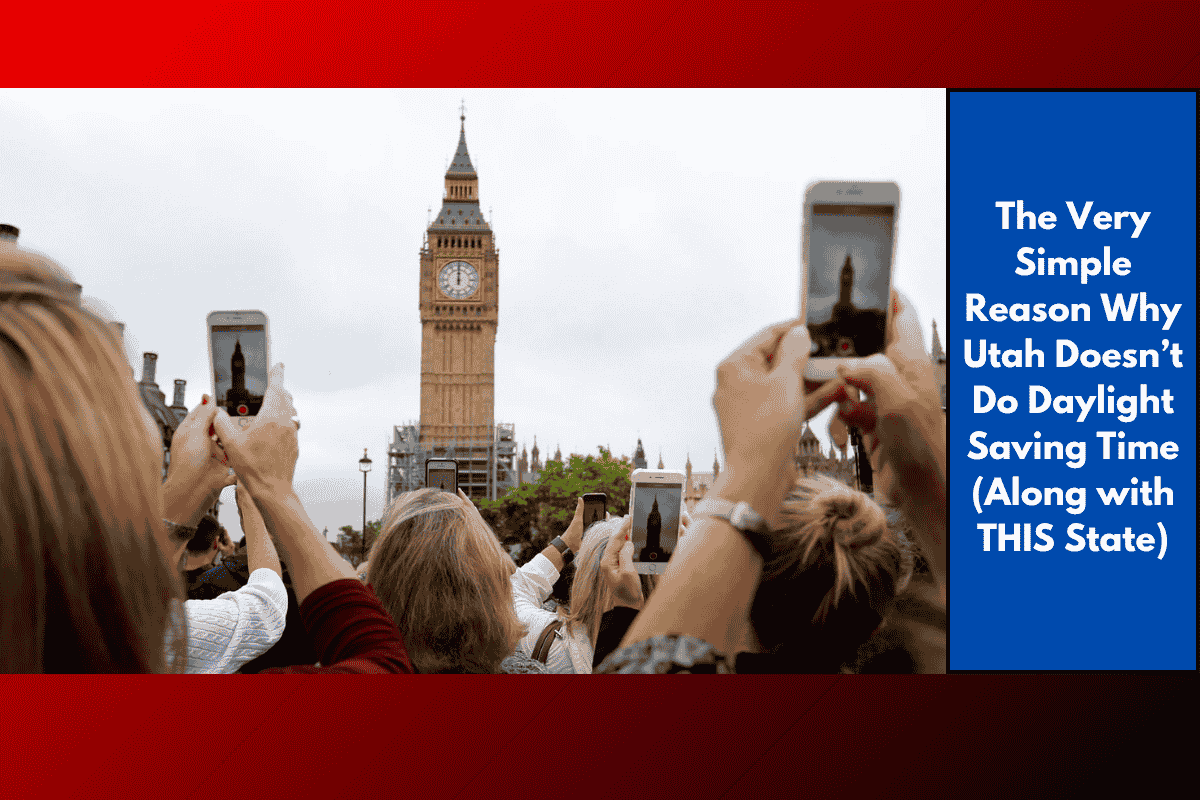 The Very Simple Reason Why Utah Doesn’t Do Daylight Saving Time (Along with THIS State)