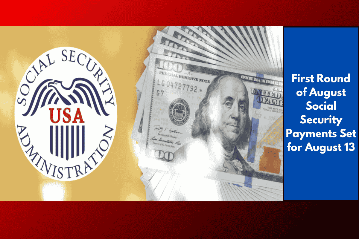 First Round of August Social Security Payments Set for August 13