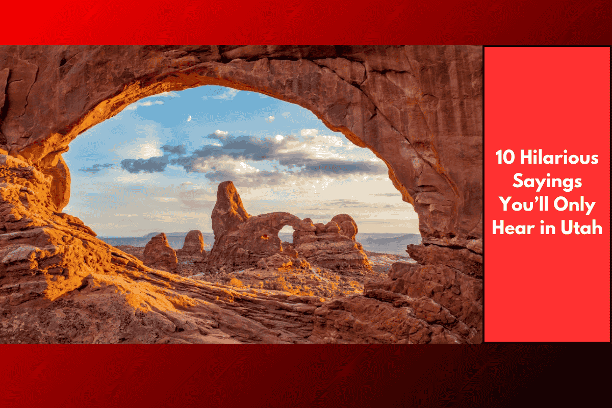 10 Hilarious Sayings You’ll Only Hear in Utah
