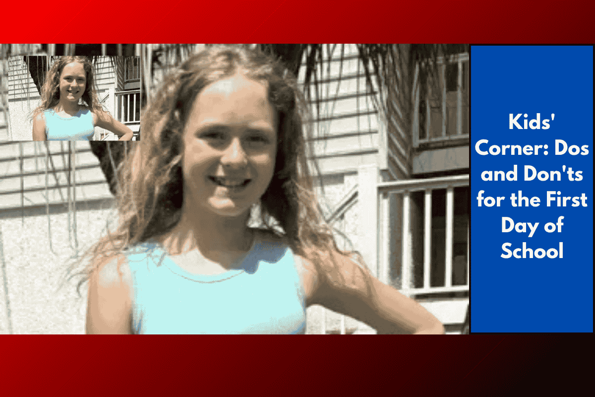 Kids' Corner: Dos and Don'ts for the First Day of School