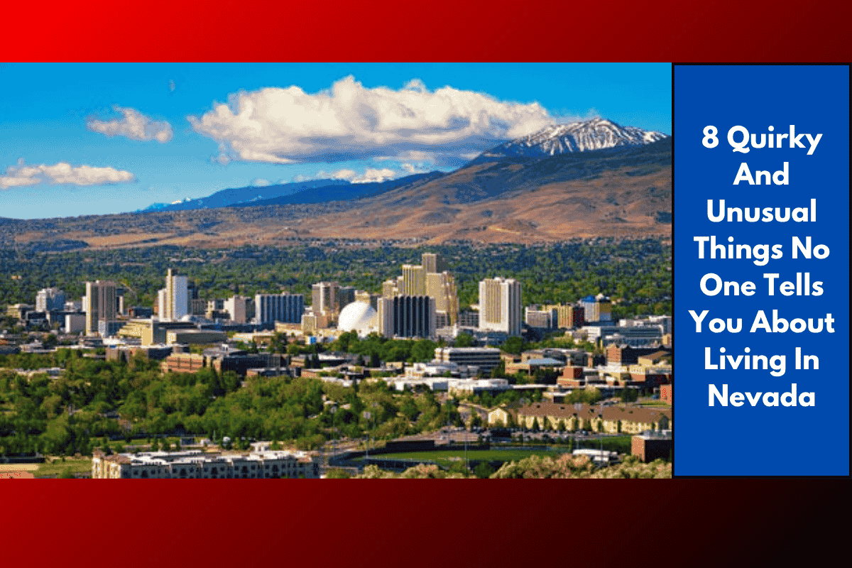 8 Quirky And Unusual Things No One Tells You About Living In Nevada