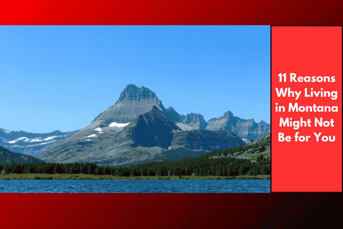 11 Reasons Why Living in Montana Might Not Be for You