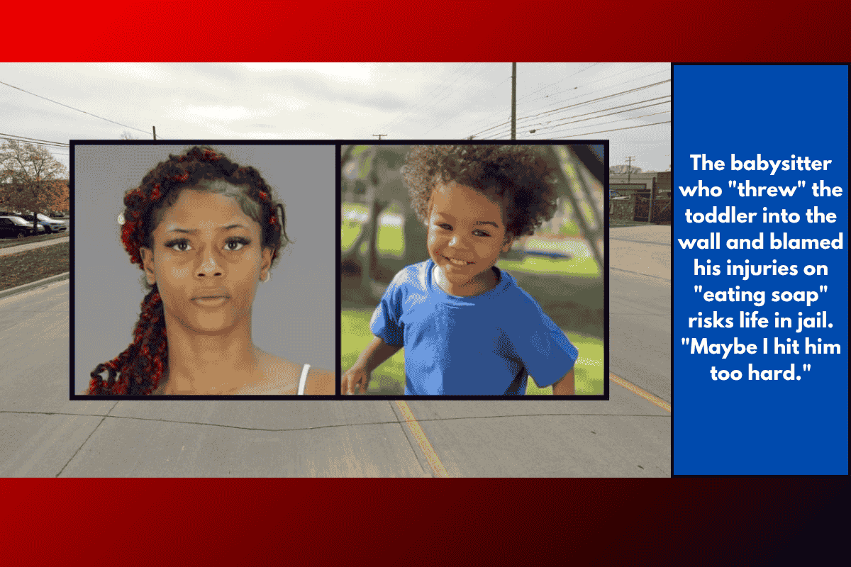 The babysitter who "threw" the toddler into the wall and blamed his injuries on "eating soap" risks life in jail. "Maybe I hit him too hard."