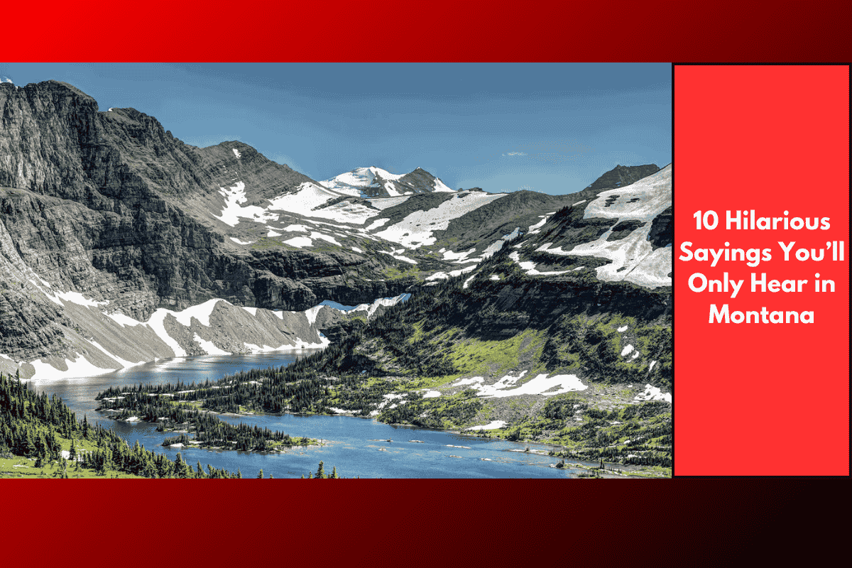 10 Hilarious Sayings You’ll Only Hear in Montana