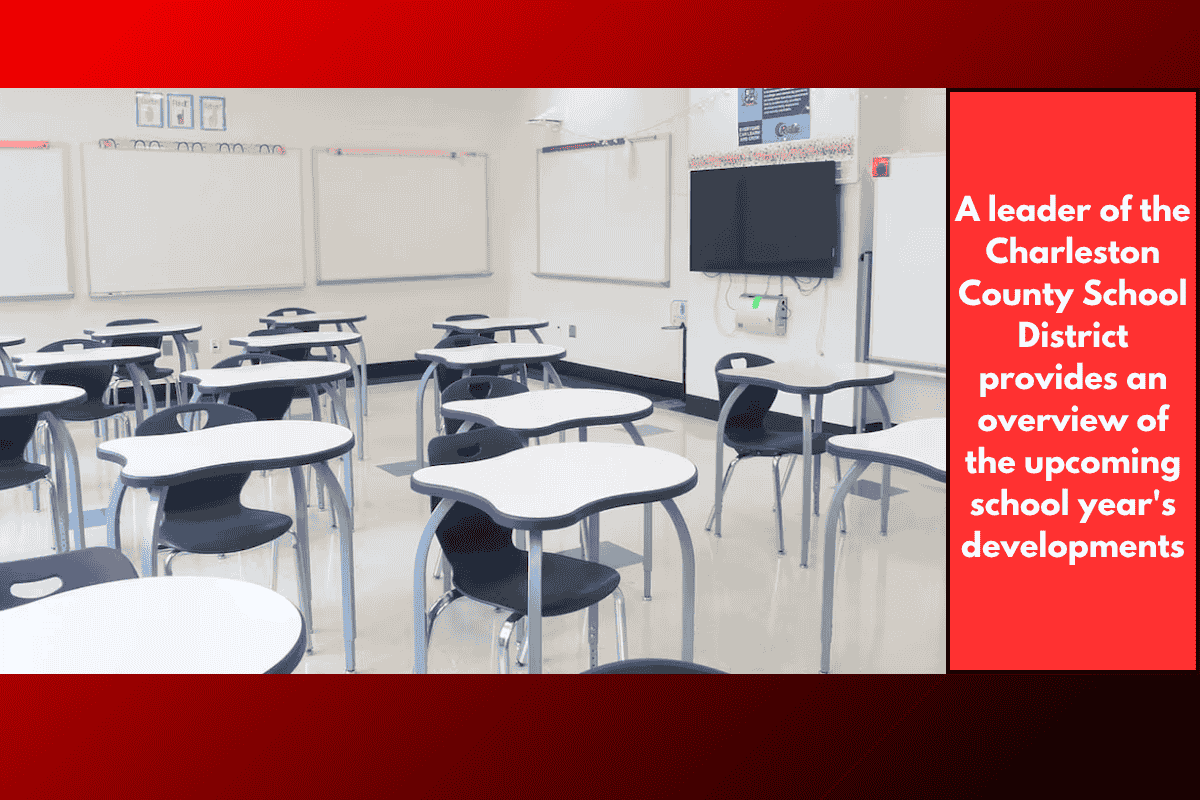 A leader of the Charleston County School District provides an overview of the upcoming school year's developments