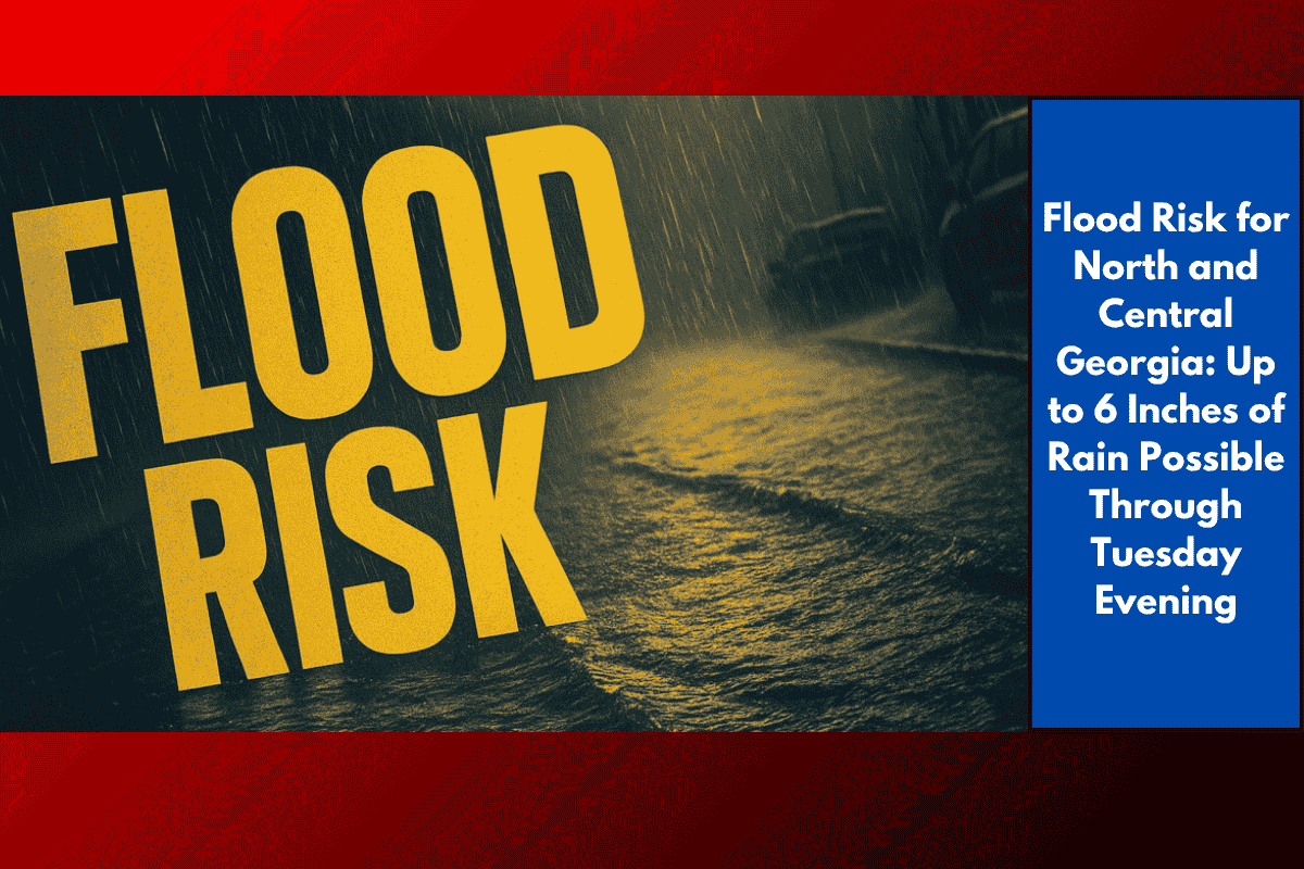 Flood Risk for North and Central Georgia: Up to 6 Inches of Rain Possible Through Tuesday Evening
