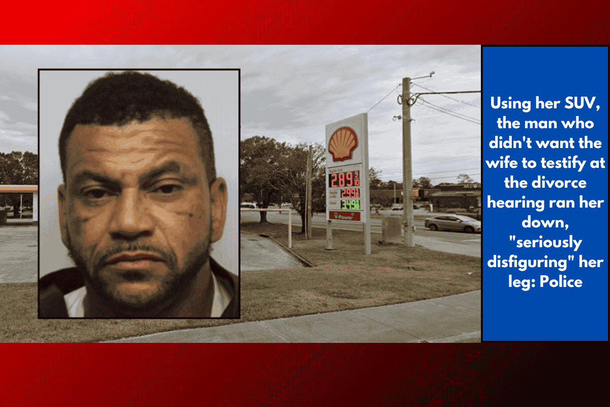 Using her SUV, the man who didn't want the wife to testify at the divorce hearing ran her down, "seriously disfiguring" her leg: Police