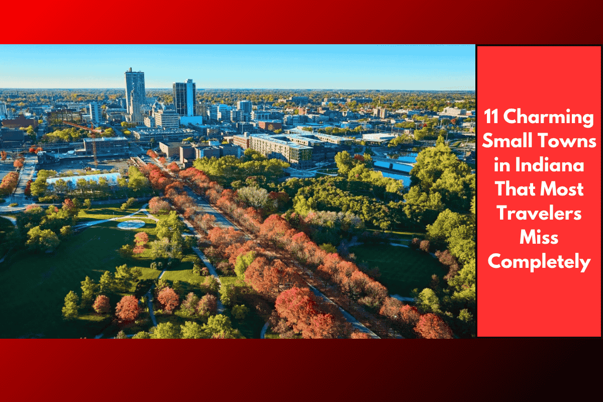 11 Charming Small Towns in Indiana That Most Travelers Miss Completely