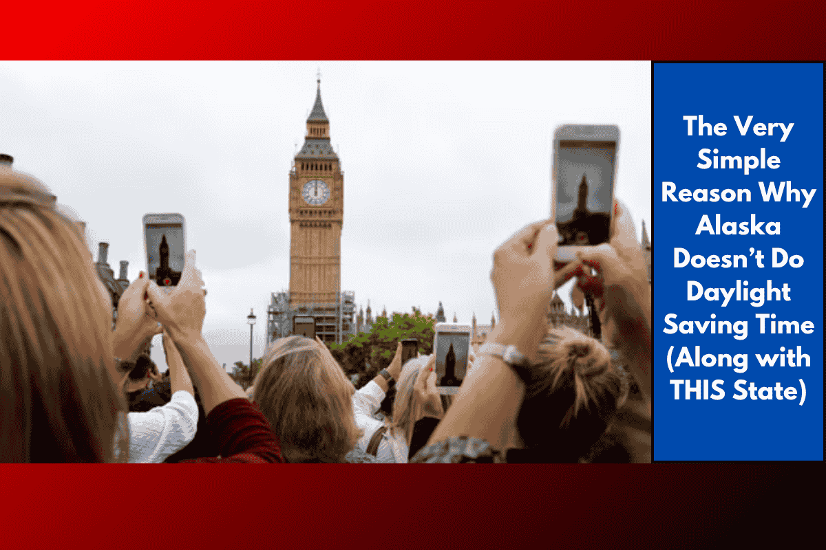 The Very Simple Reason Why Alaska Doesn’t Do Daylight Saving Time (Along with THIS State)