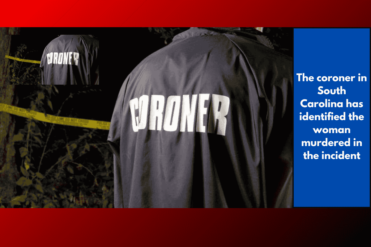 The coroner in South Carolina has identified the woman murdered in the incident