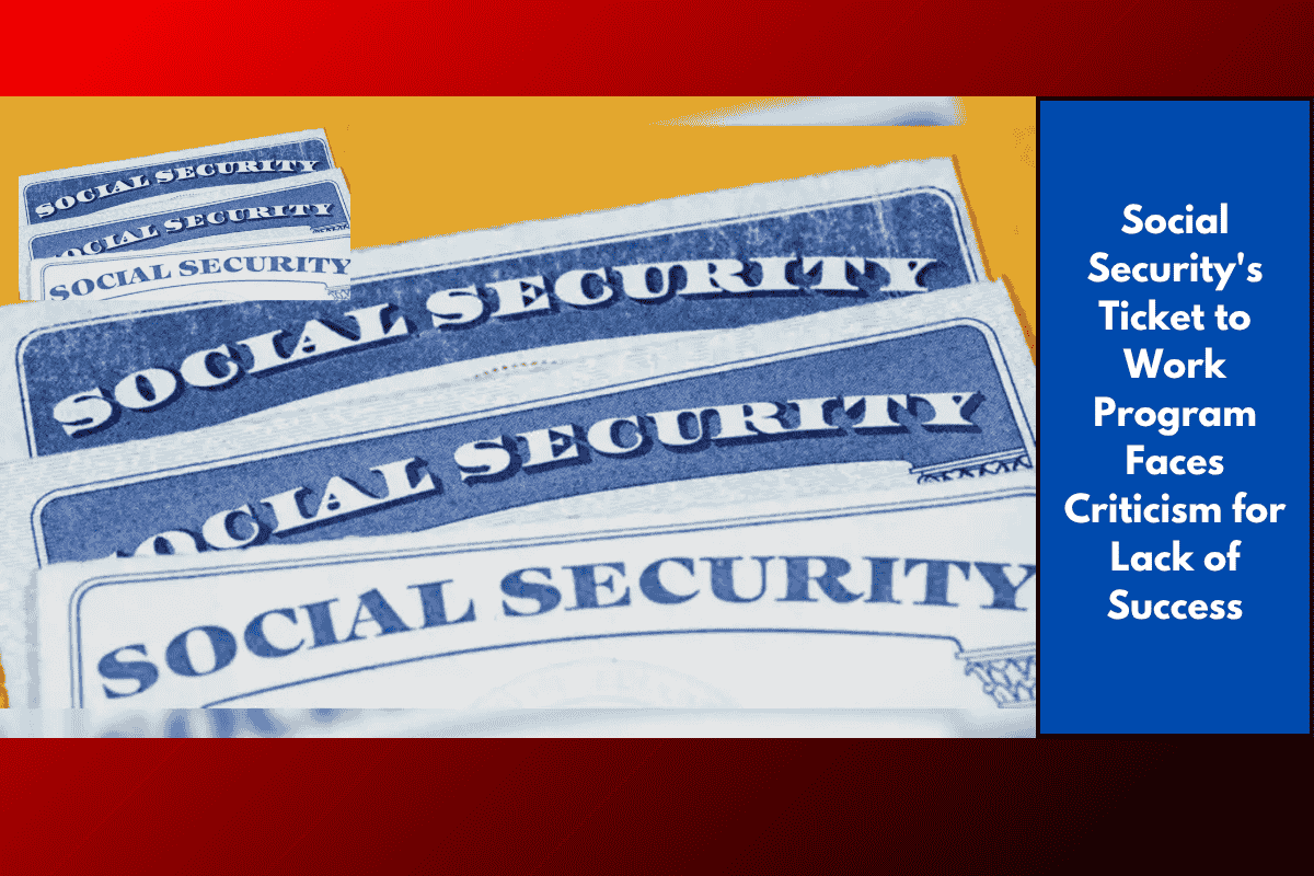 Social Security's Ticket to Work Program Faces Criticism for Lack of Success