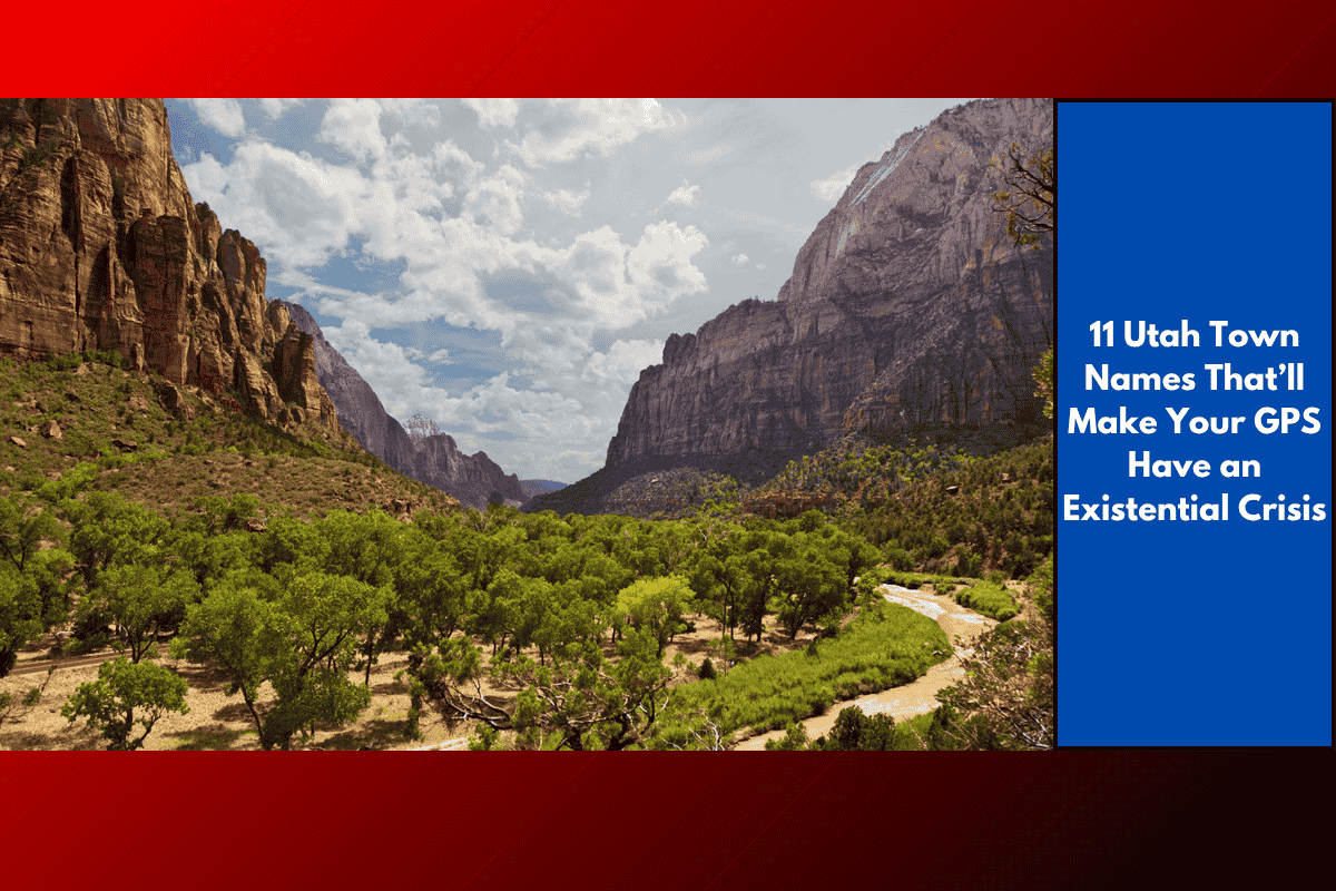 11 Utah Town Names That’ll Make Your GPS Have an Existential Crisis