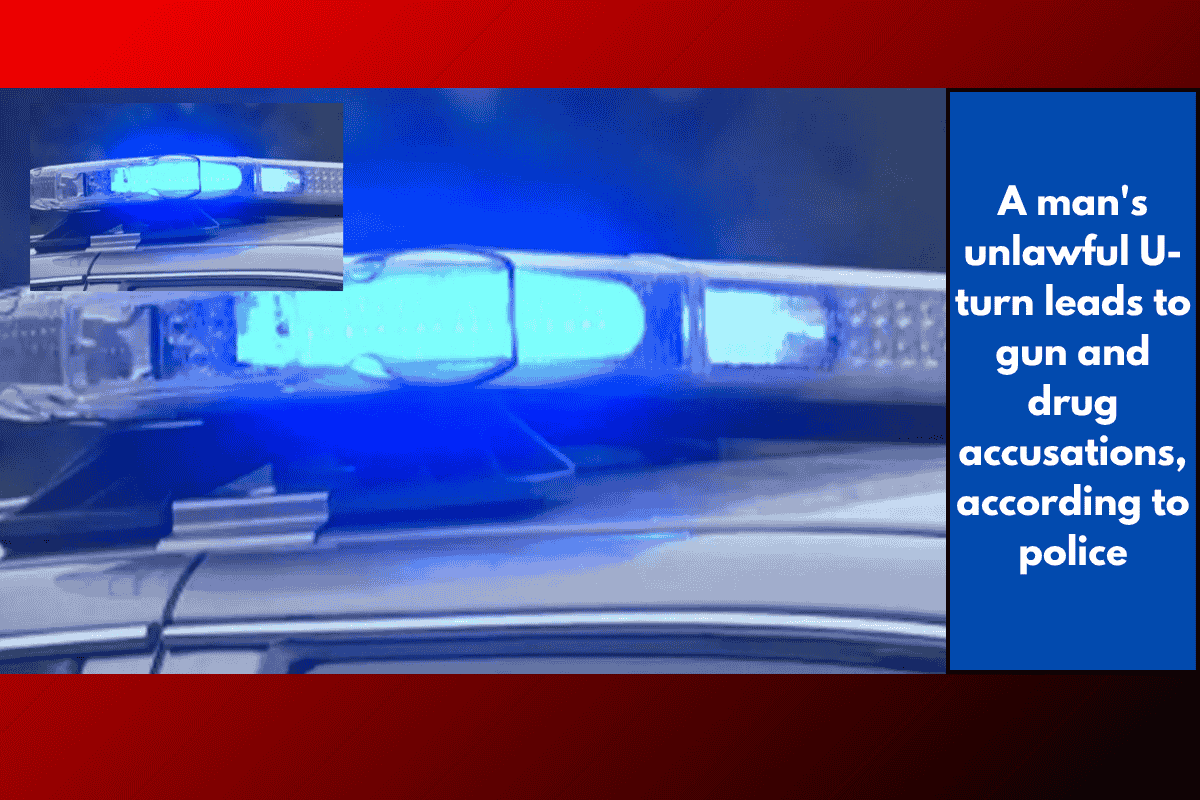 A man's unlawful U-turn leads to gun and drug accusations, according to police