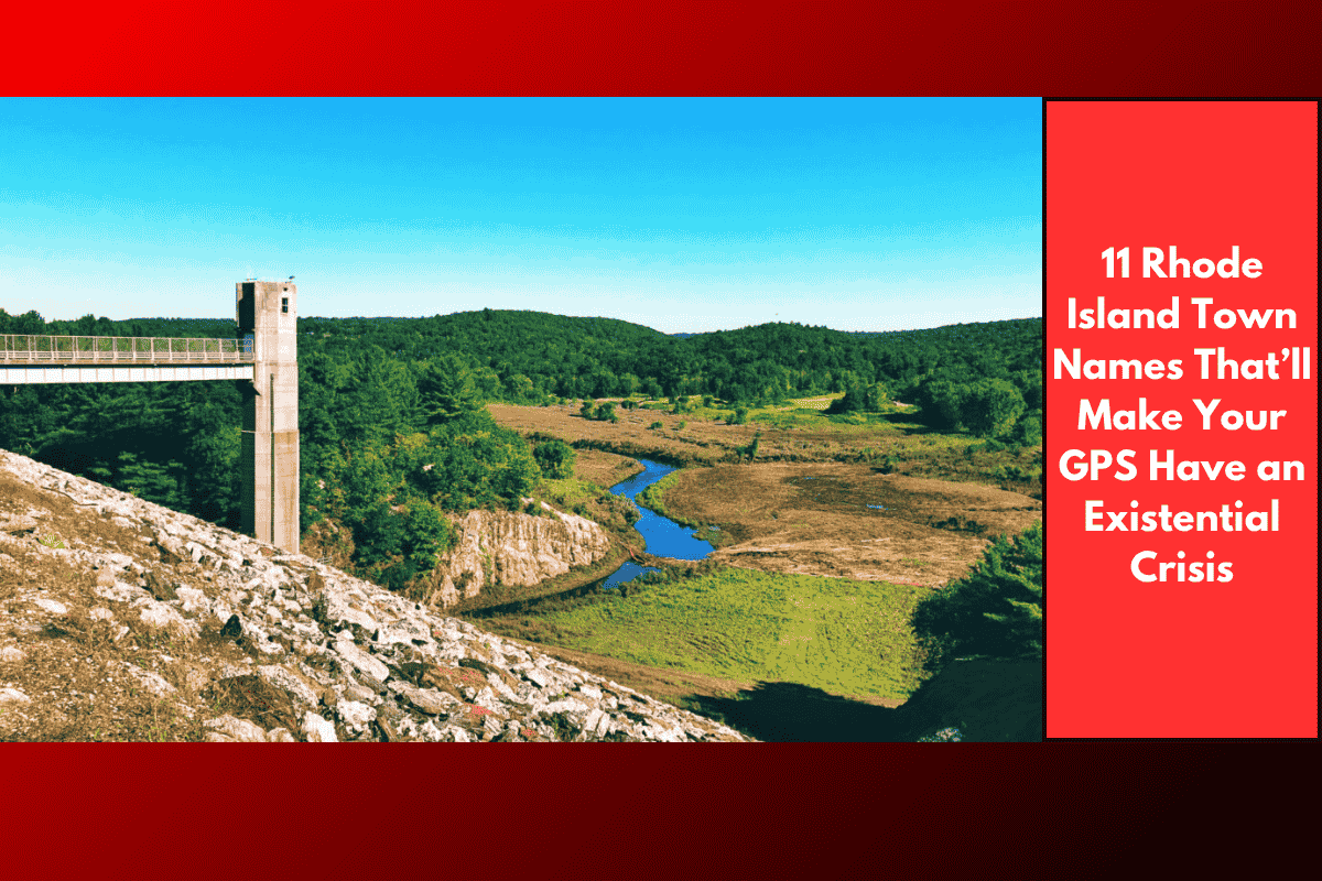 11 Rhode Island Town Names That’ll Make Your GPS Have an Existential Crisis