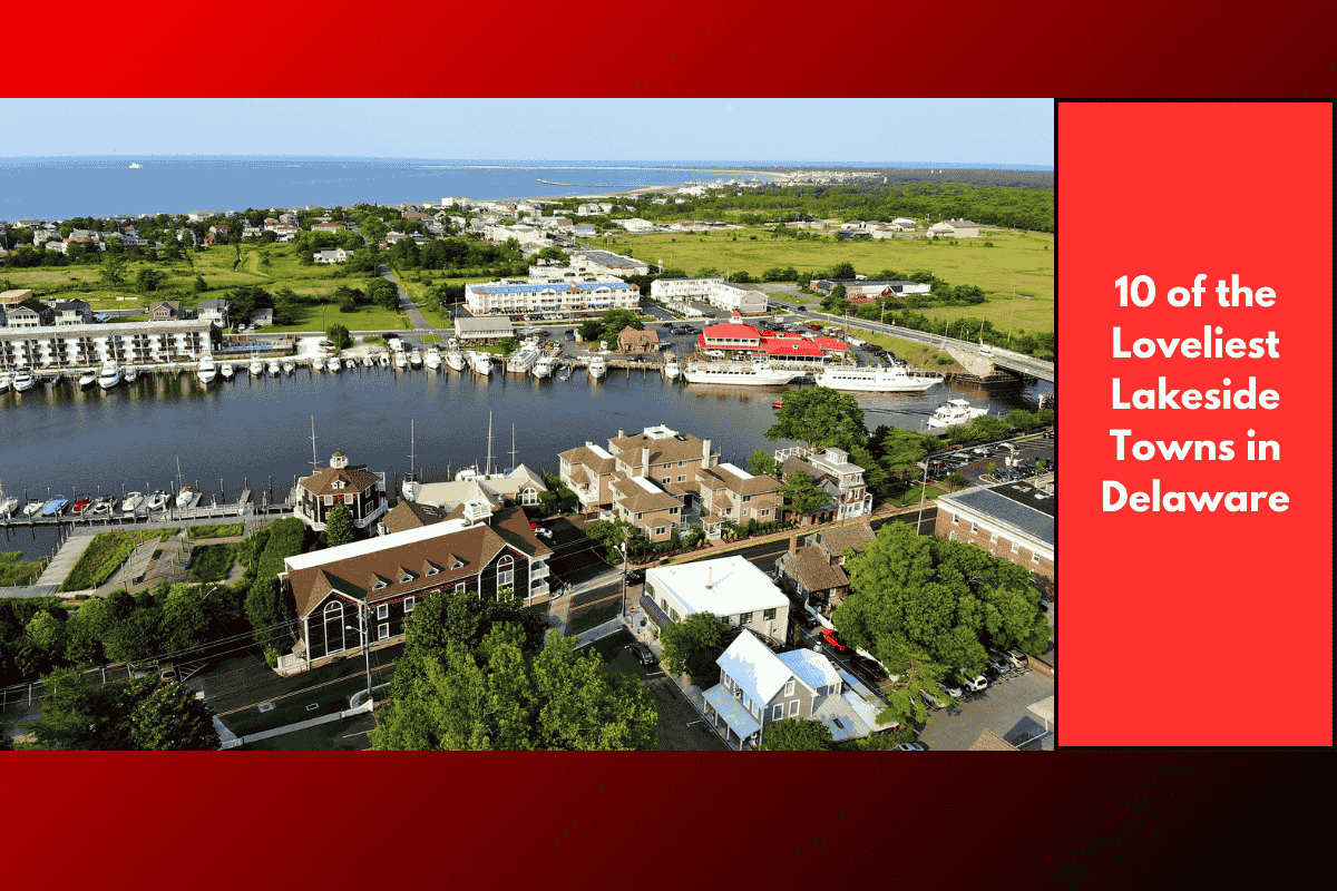 10 of the Loveliest Lakeside Towns in Delaware