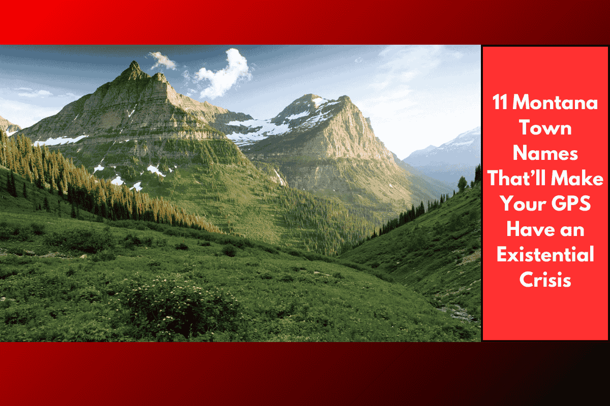 11 Montana Town Names That’ll Make Your GPS Have an Existential Crisis