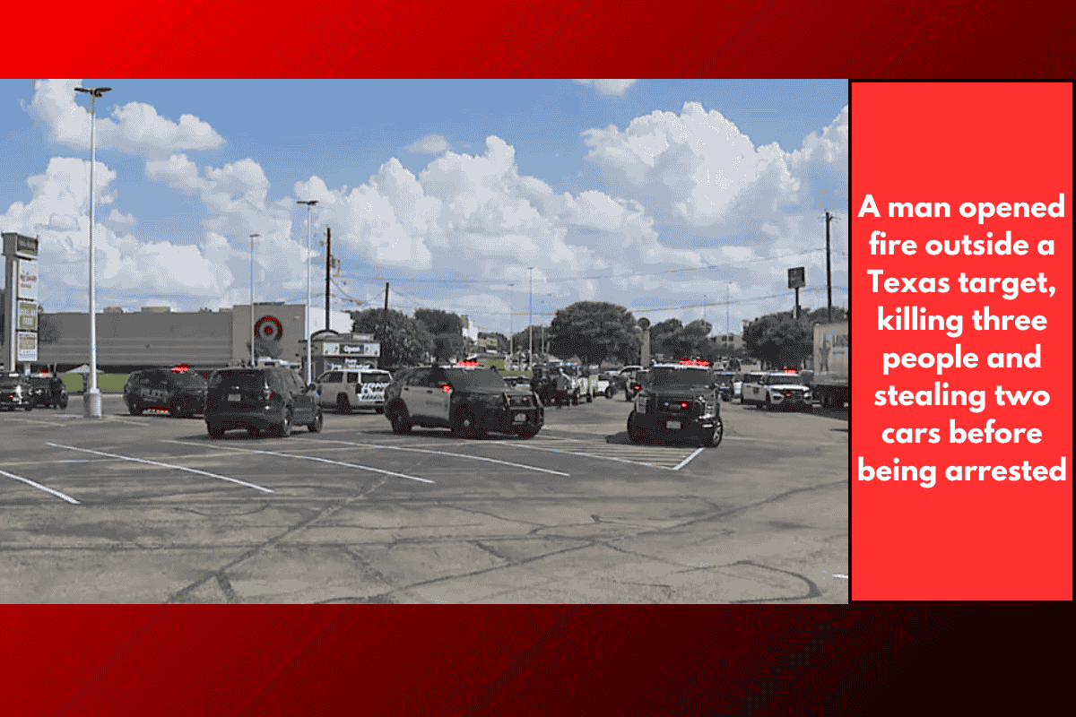 A man opened fire outside a Texas target, killing three people and stealing two cars before being arrested