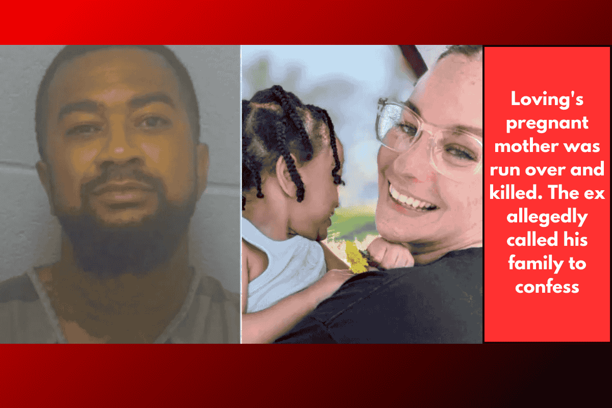 Loving's pregnant mother was run over and killed. The ex allegedly called his family to confess