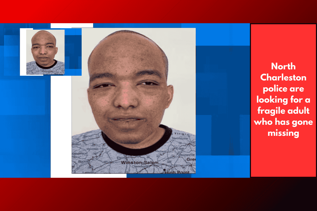 North Charleston police are looking for a fragile adult who has gone missing