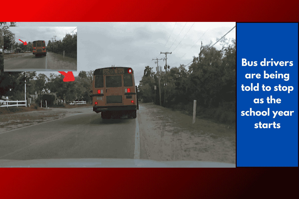 Bus drivers are being told to stop as the school year starts
