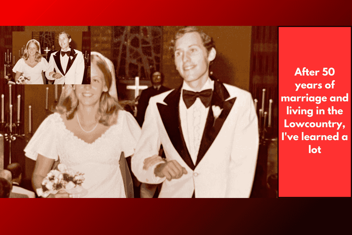 After 50 years of marriage and living in the Lowcountry, I've learned a lot