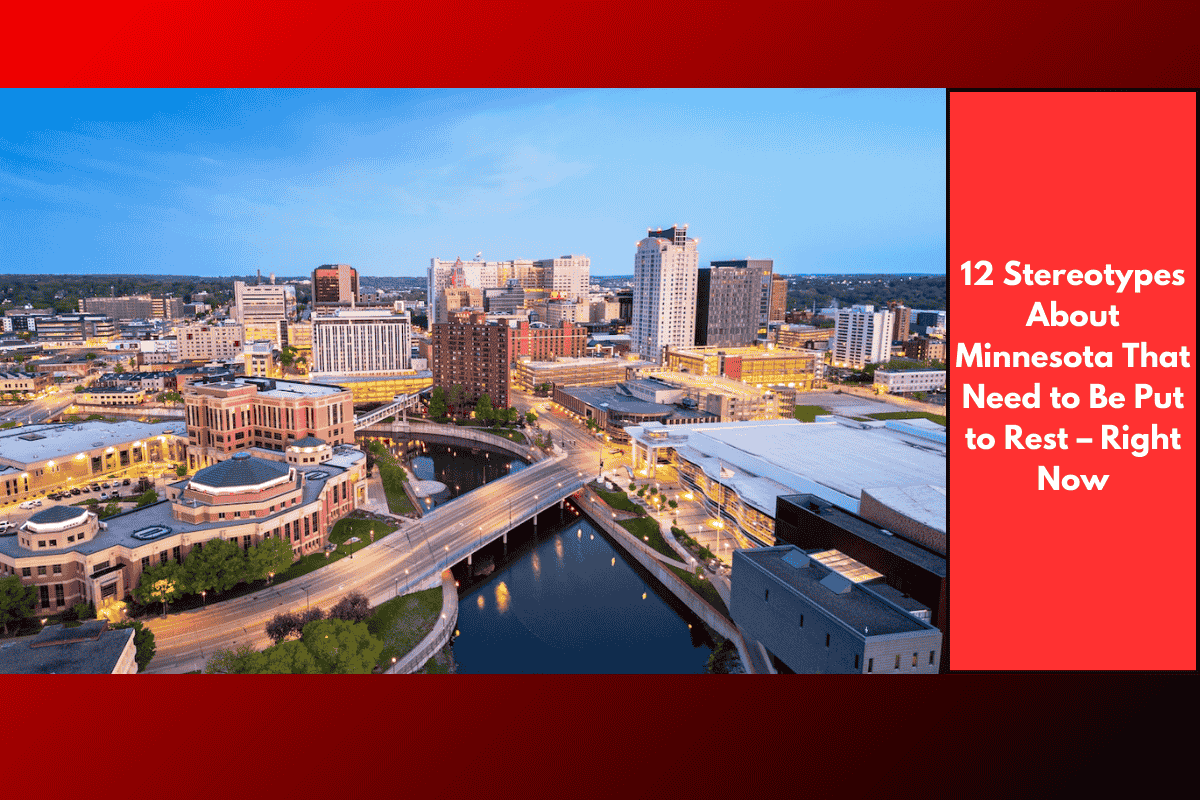 12 Stereotypes About Minnesota That Need to Be Put to Rest – Right Now