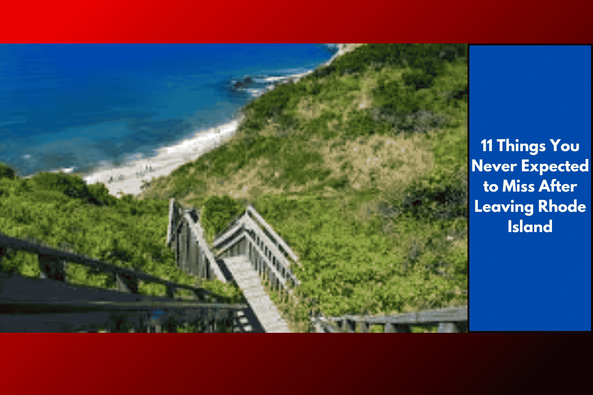 11 Things You Never Expected to Miss After Leaving Rhode Island