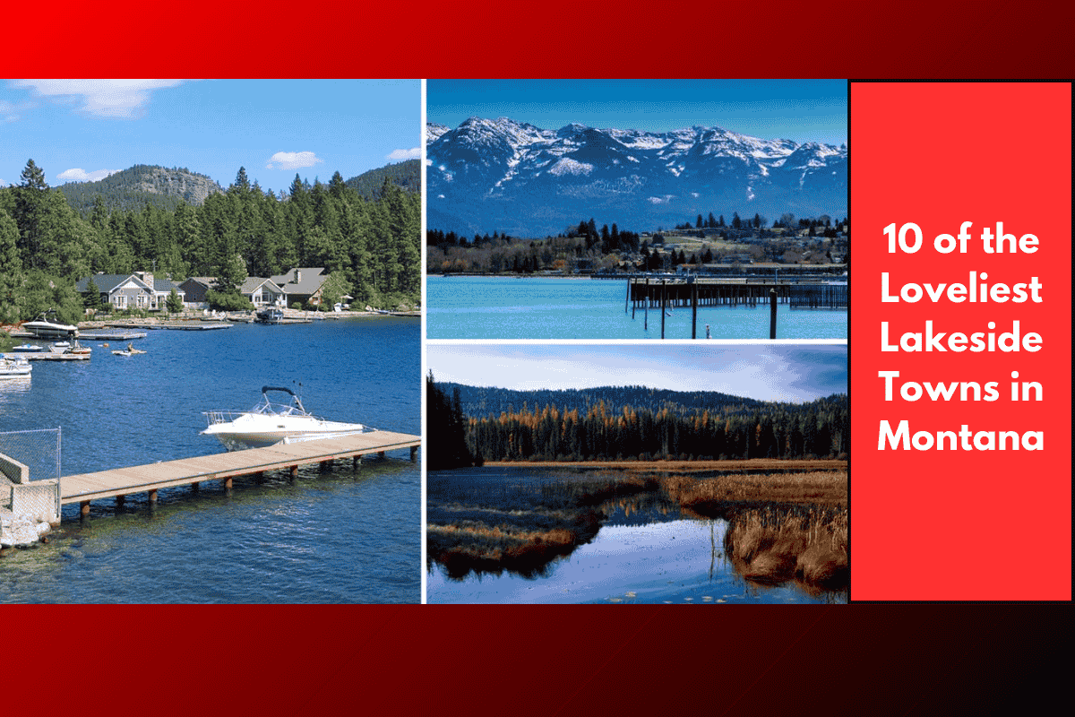 10 of the Loveliest Lakeside Towns in Montana