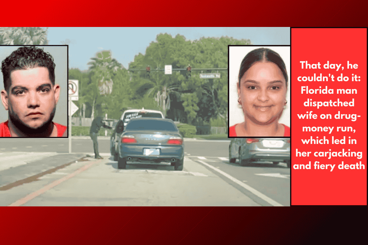 That day, he couldn't do it: Florida man dispatched wife on drug-money run, which led in her carjacking and fiery death