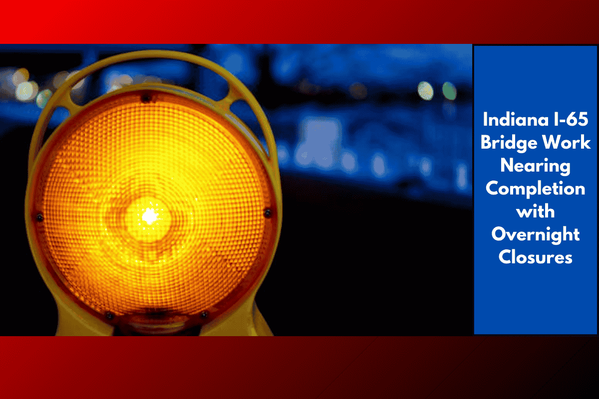 Indiana I-65 Bridge Work Nearing Completion with Overnight Closures