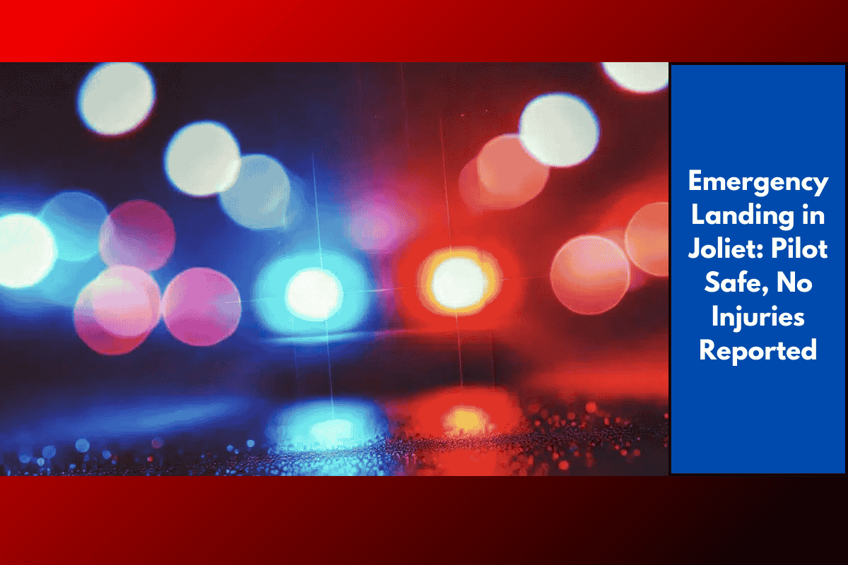 Emergency Landing in Joliet: Pilot Safe, No Injuries Reported