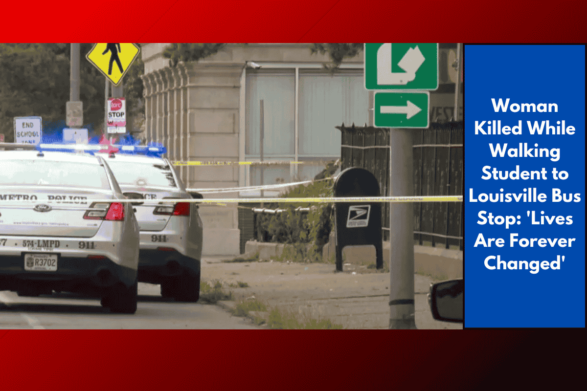Woman Killed While Walking Student to Louisville Bus Stop: 'Lives Are Forever Changed'