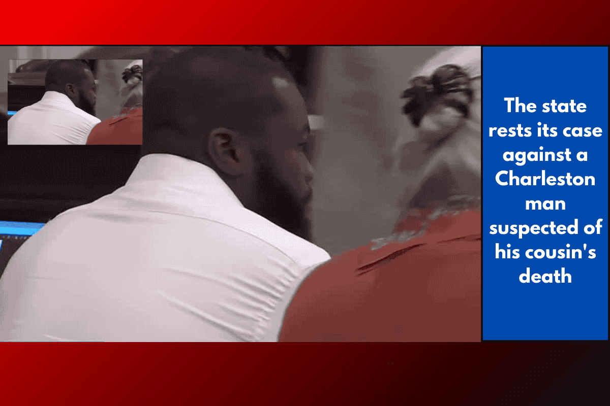 The state rests its case against a Charleston man suspected of his cousin's death