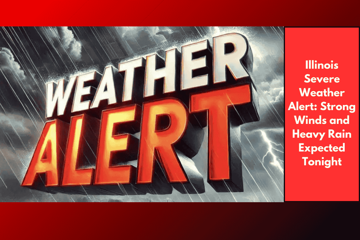 Illinois Severe Weather Alert: Strong Winds and Heavy Rain Expected Tonight