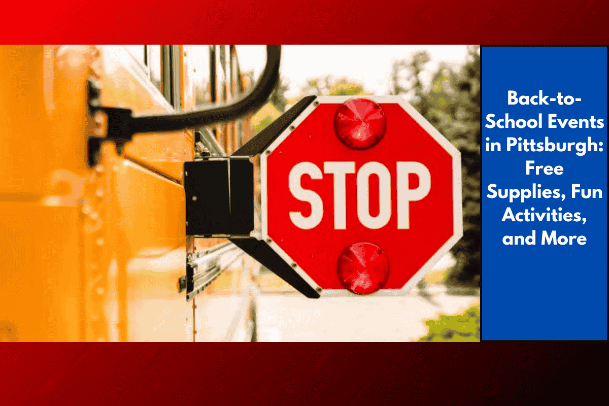 Back-to-School Events in Pittsburgh: Free Supplies, Fun Activities, and More