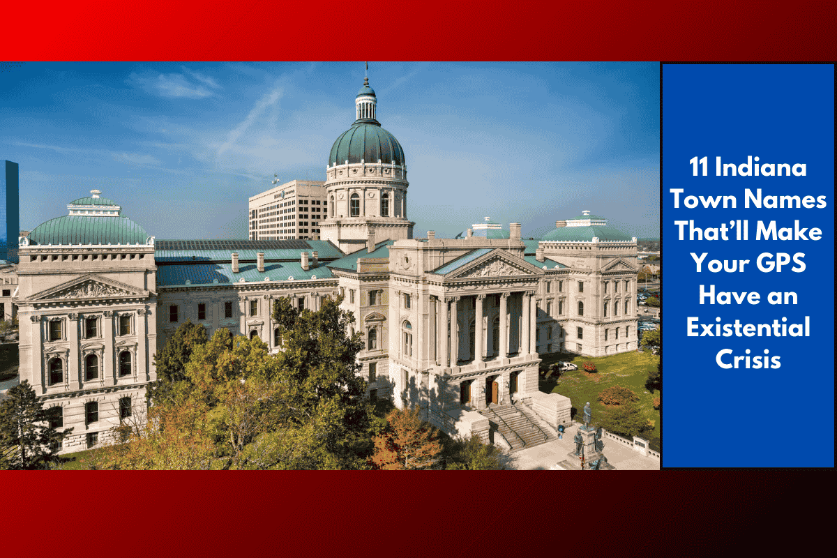 11 Indiana Town Names That’ll Make Your GPS Have an Existential Crisis