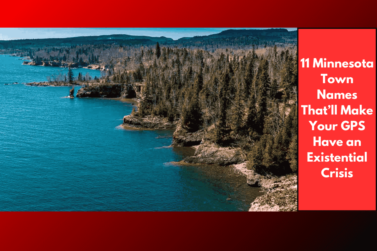 11 Minnesota Town Names That’ll Make Your GPS Have an Existential Crisis