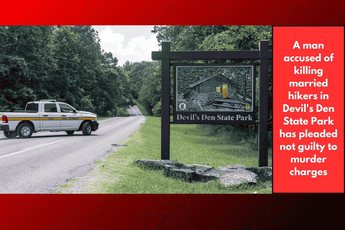 A man accused of killing married hikers in Devil's Den State Park has pleaded not guilty to murder charges