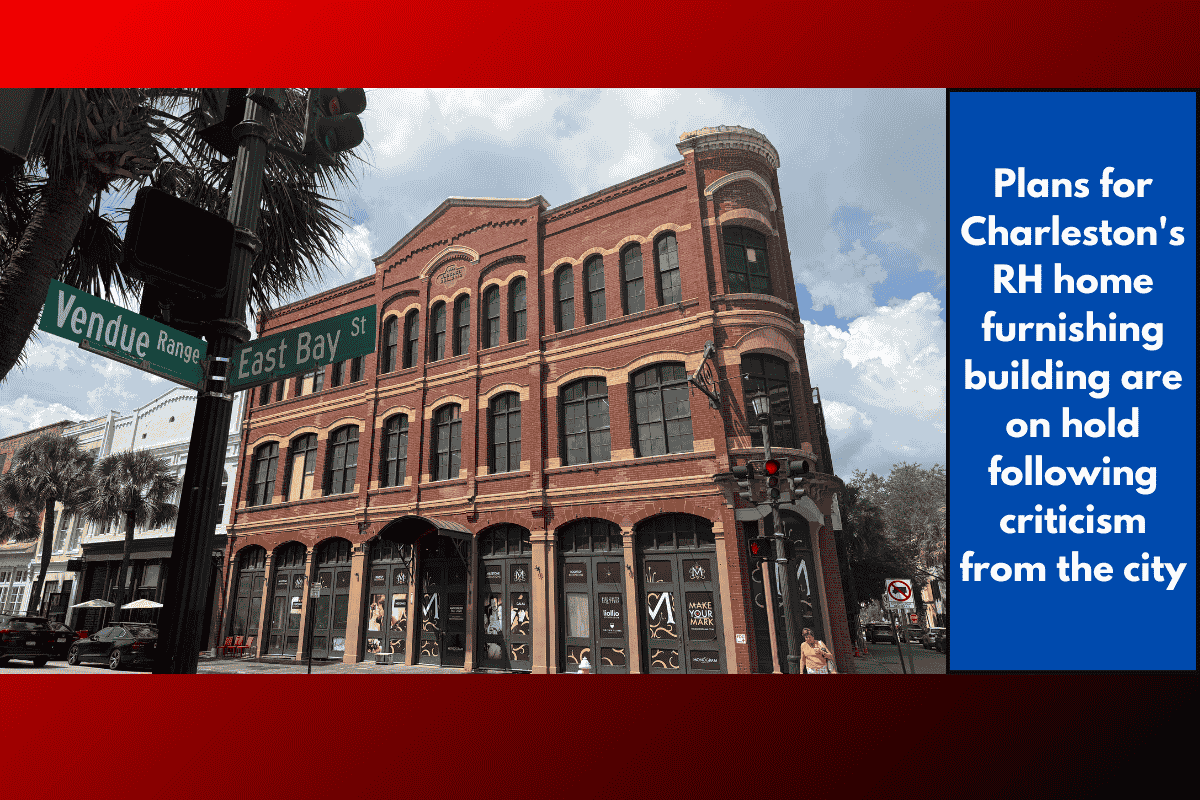 Plans for Charleston's RH home furnishing building are on hold following criticism from the city